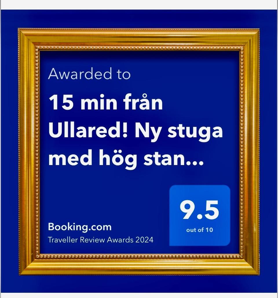 15 Min Fran Ullared! Ny Stuga Med Hoeg Standard! Alvsered Bagian luar foto